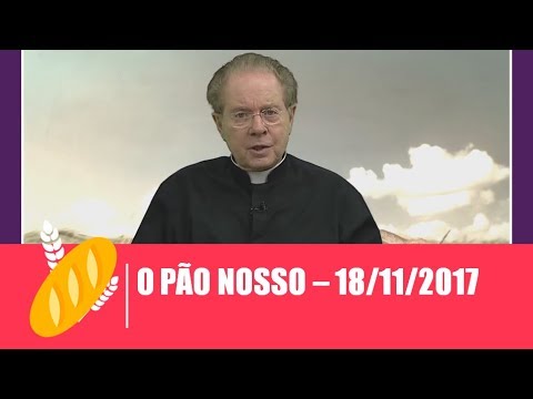 O Pão Nosso - 18/11/2017