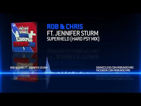 Rob & Chris ft. Jennifer Sturm - Superheld (Hard Psy Mix)