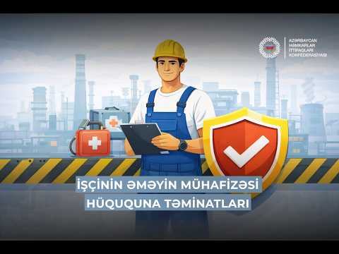 Əmək müqaviləsi bağlanarkən işçinin əməyin mühafizəsi hüququna təminatları