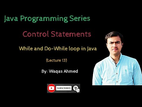 Lecture 13 While Loop Do While Loop In Java