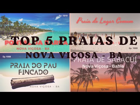 #1011 - Top 5 Beaches of Nova Viçosa (BA) - Brazil Oceanfront Expedition