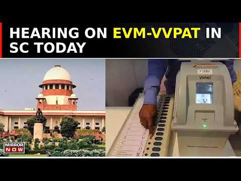 Supreme Court Hearing On Pleas For VVPAT Cross-Checking, 100% EVM-VVPAT Verification | Top News