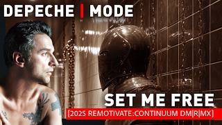 Depeche Mode - Set Me Free [2025 REMOTIVATE:CONTINUUM DM|R|MX]