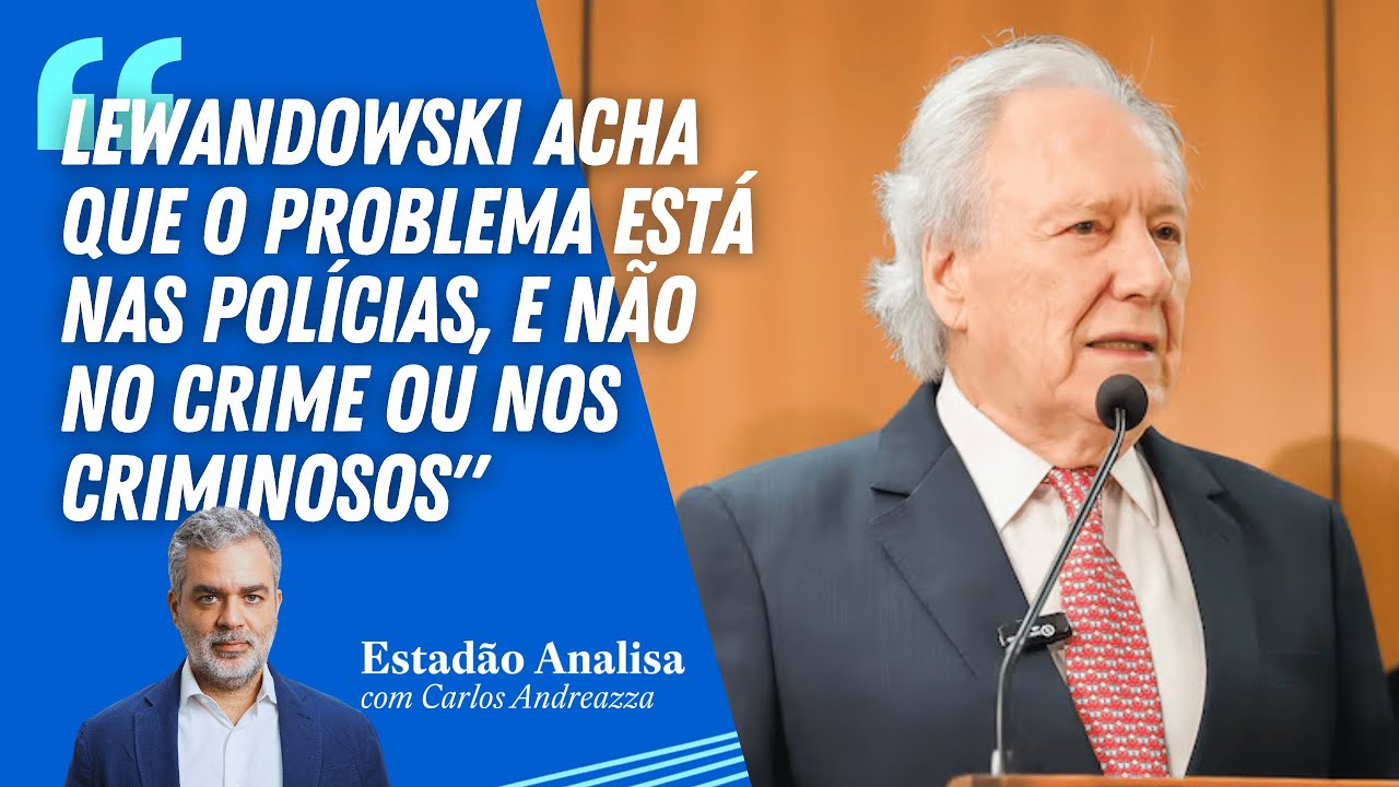 Andreazza: "Lewandowski acha que o problema está nas polícias, e não no crime ou nos criminosos"