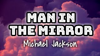 Michael Jackson - Man In The Mirror (Lyrics Video) 🎤