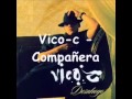 Vico C - Compañera (con letra)