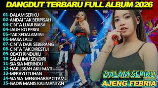 Download lagu DALAM SEPIKU KAULAH CANDAKU AJENG FEBRIA DANGDUT KOPLO FULL ALBUM TERBARU 2025 mp3