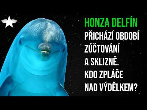 Honza Delfín: Přichází období zúčtování a sklizně. Kdo zpláče nad výdělkem?