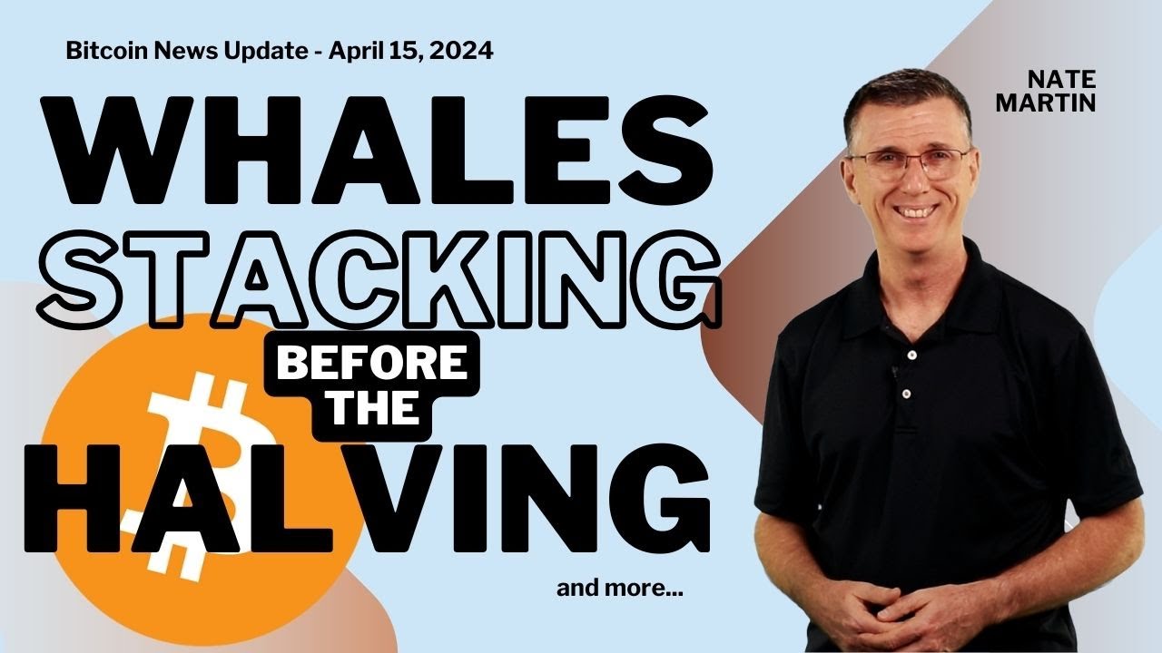 🔴 Countdown to the Halving! | Bitcoin News Update April 15, 2024 with Nate Martin