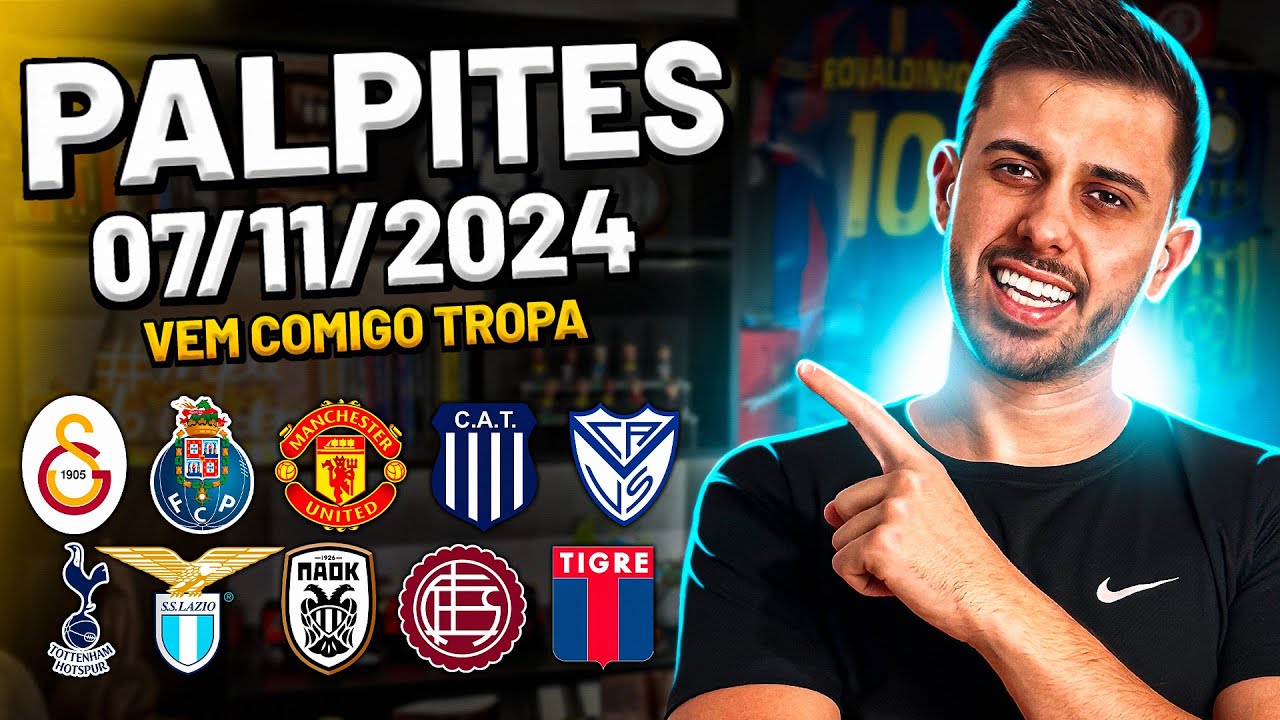 PALPITES DE FUTEBOL DO DIA 07 11 2024 + BILHETE PRONTO