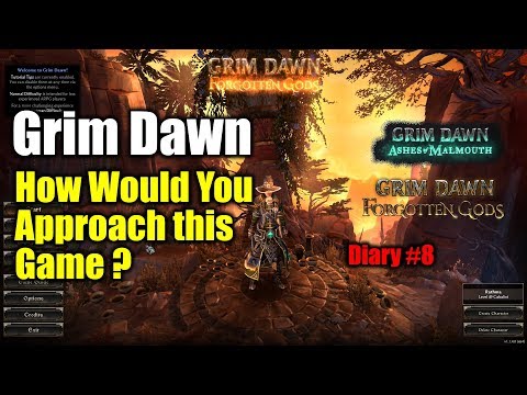 [Grim Dawn] How Would You Approach This Game / Let's Play Crucible