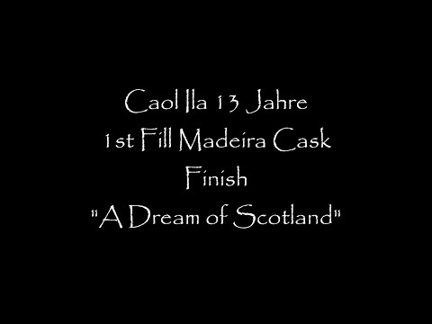 Caol Ila 13 Jahre "A Dream of Scotland" - Verkostungsvideo Nr.30