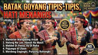 Download lagu BATAK GOYANG TIPIS-TIPIS, HATI MENANGIS | Lagu Batak Goyang & Romantis | SMC mp3