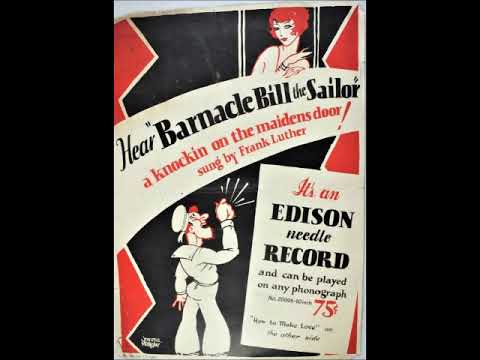 Barnacle Bill the Sailor (Take A)~ Frank Luther and His Pards (1929)