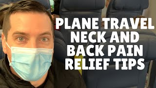Stretches  and tips for neck and back pain when traveling by plane.  You won't like the last one!