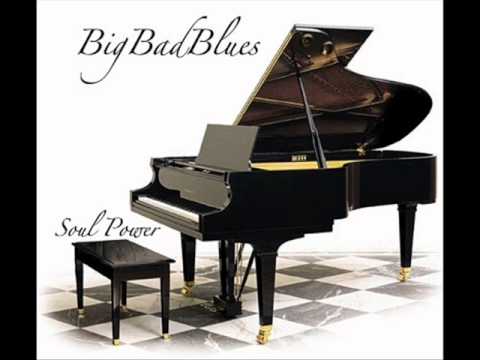 BigBadBlues - Soul Power