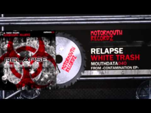 Relapse - White Trash (Motormouth Recordz)