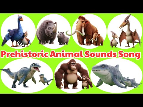 🦖 Prehistoric Animal Sounds Song 🎶 | Learn English with Dinosaurs, Mammoths & More! 🐘🦕