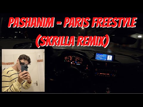 Let's Drive: Pashanim - paris freestyle (skrilla Remix)