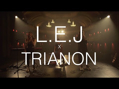 L.E.J x Trianon ∣ Live Me If You Can