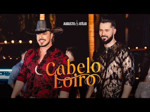Cabelo Loiro - Augusto & Atílio - Clipe Oficial