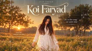 Download lagu Koi Fariyaad | Ayat Sheikh | Soulful Cover mp3