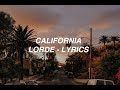 California - Lorde (lyrics)