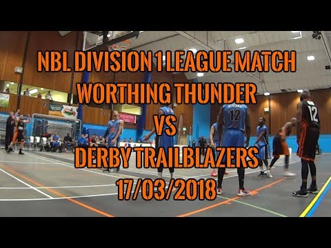 Worthing Thunder vs Derby Trailblazers - 17/03/2018 - NBL Division 1 League Match