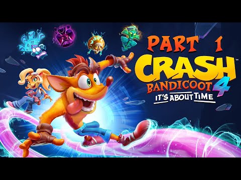 Crash Bandicoot 4: It's About Time - Gameplay Walkthrough - Part 1