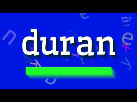How to say "duran"! (High Quality Voices)