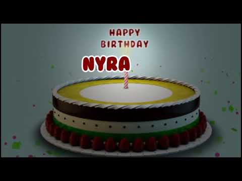 Happy Birthday Nyra | Cake Whatsapp Status