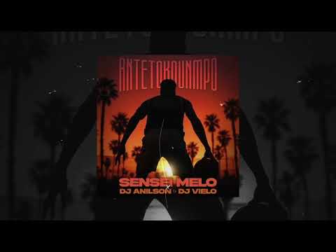 Dj Anilson Dj Vielo - ANTETOKOUNMPO (Sensei Melo)
