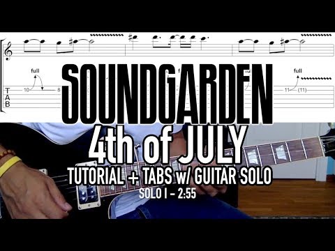4th of July - Soundgarden (Guitar Lesson + Tab)