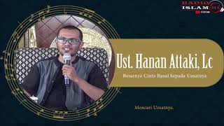 Download lagu Besarnya Cinta Rasul Kepada Umatnya | Ust Hanan Attaki, Lc mp3