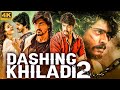 DASHING KHILADI 2 - Blockbuster Hindi Dubbed Full Movie 4K | Pavan Teja, Sanam Shetty | South Movie