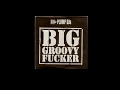 Plump DJs ‎– Big Groovy Fucker [2002] HQ HD