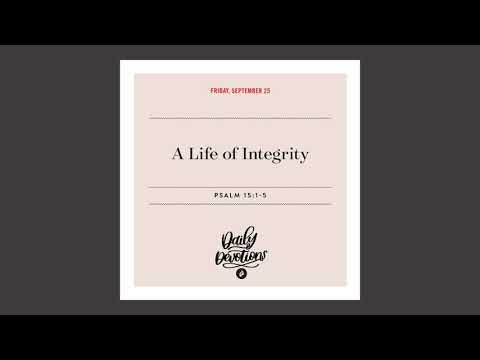 A Life of Integrity – Daily Devotional