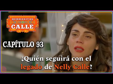 Hermanitas Calle: La voz de Nelly se apaga para siempre | Capítulo 93 | Completo |Caracol Televisión