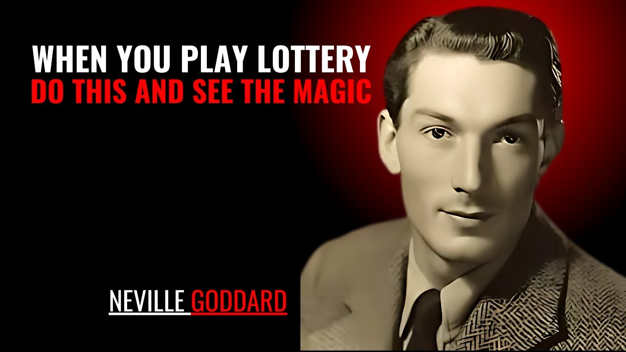WHEN YOU PLAY LOTTERY DO THIS AND SEE THE MAGIC '' | NEVILLE GODDARD | POWERFUL TEACHINGS