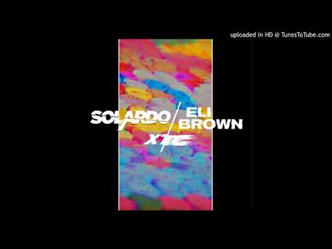 Solardo & Eli Brown - XTC (Extended Mix)