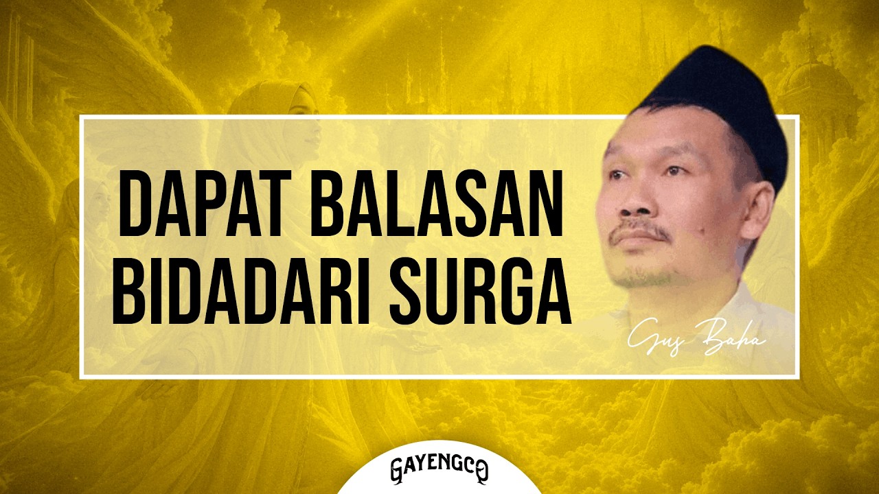 Gus Baha: Serius, Hal Ini Bikin Masuk Surga