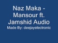 Naz Maka - Mansour Ft. Jamshid (Audio) 