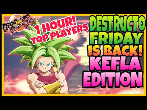 DBFZ Kefla - DESTRUCTO FRIDAY IS BACK! Feat Go1 Tachikawa Verdane [ DRAGON BALL FIGHTERZ Season 3 ]