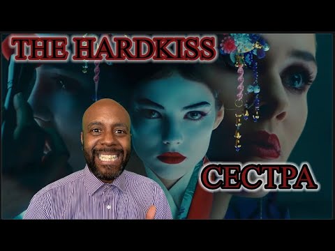 THE HARDKISS - Сестра (ПРЕМ'ЄРА КЛІПУ) FIRST TIME [REACTION]