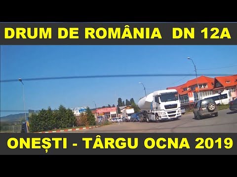 Drumul Onesti - Tg Ocna spre Slanic Moldova DN 12A - DN 12B traseu video aug. 2019