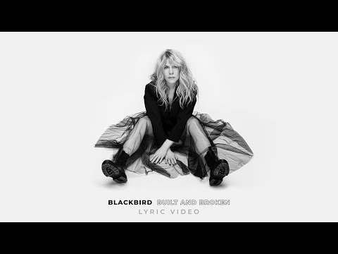 Built And Broken - Blackbird