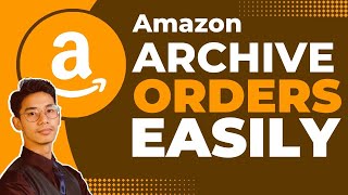 How to Archive Orders on Amazon