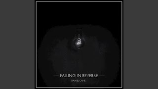 Daniel Cane & The Rebellion - Falling In Reverse video