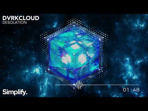 DVRKCLOUD - Desolation [Simplify.]