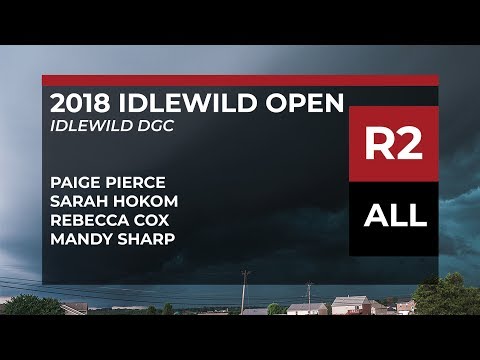 2018 Idlewild Open • Round 2 • Paige Pierce • Sarah Hokom • Rebecca Cox • Mandy Sharp